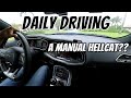 Daily Driving a Manual 6 Speed Hellcat Challenger - What to Know!