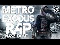 ♫ METRO EXODUS RAP [PL] - "Nasz Dom" | Slovian & Smuggi (prod. Flobeatz)