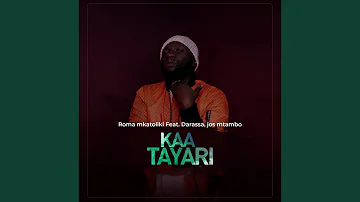 Kaa Tayari (feat. Darassa, Jos Mtambo)