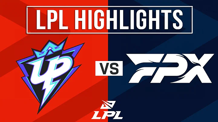 UP vs FPX Highlights ALL GAMES | LPL 2024 Spring | Ultra Prime vs FunPlus Phoenix - DayDayNews
