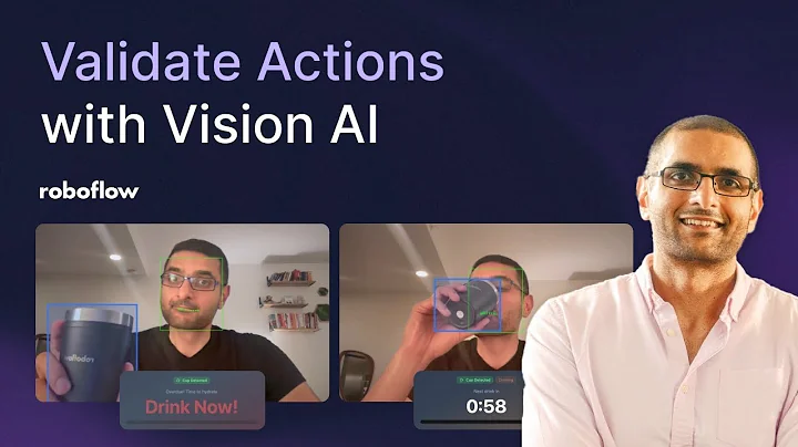 Validate Actions with Vision AI | Building a Web App for Real-Time Drinking Detection