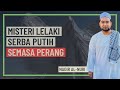 Tuan nadir alnuri  misteri lelaki serba putih semasa perang