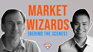 Market Wizards: Behind The Scenes (With Jack Schwager)