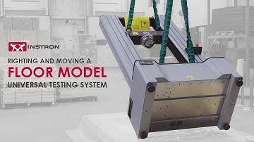 Righting and Moving an Instron® Floor Model Universal Testing System