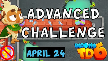 Bloons TD 6 Advanced Challenge | Only For Mountains | No Hero No MK No Powers Used | April 24 2023