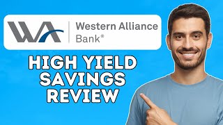 Western Alliance Bank High Yield Savings Account Review Is It Worth It 2024