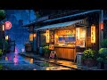 Il pleut dans la boutique ramen  rain lofi pour couter chill alone  pluviophile lofi