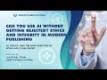 Ethics AI & Integrity Scrutiny Authors Face