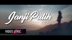 JANJI PUTIH - Doddie | Cover by I-Chon KMGC (Official Lyric Video)  - Durasi: 4.16. 