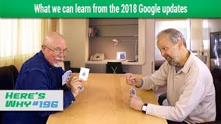 You Should Understand Google&#39;s 2018 Updates: Here&#39;s Why