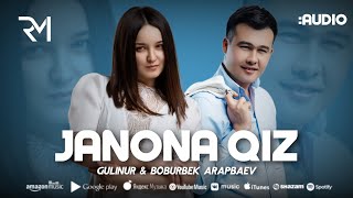 Boburbek Arapbaev & Gulinur - Janona qiz (Audio)