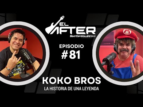 KOKO BROS | LA HISTORIA DE UNA LEYENDA - El After #81