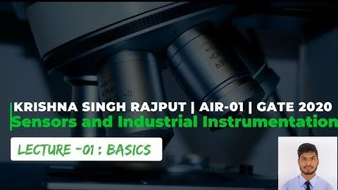 Basics | Sensors and Industrial Instrumentation | Lecture#01 | GATE/ESE | Krishna Singh Rajput