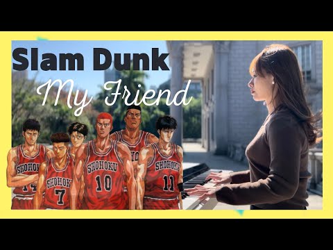 My Friend - Slam Dunk