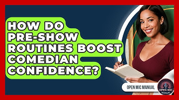 How Do Pre-show Routines Boost Comedian Confidence? - Open Mic Manual