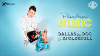 Dallas feat. DOC & Dj Oldskull - Piesă Despre Nimic