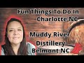 Fun Things To Do In Charlotte NC -Muddy River Distillery - Belmont Distillery