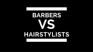 Barbers vs Hairstylists  TheSalonGuy