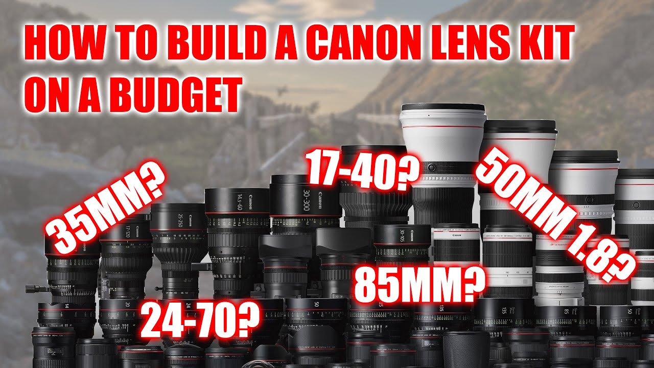 Building a Canon lens kit on a budget. YouTube