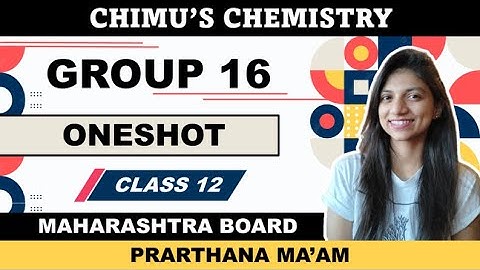 Elements of group 16 |  ONESHOT | MHTCET | 2022