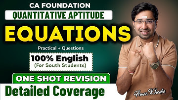 CA Foundation Maths | Aman Khedia | Equations | 100% English For South Students