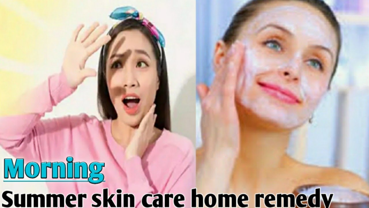 ( Morning )Summer skin care Tips, Homemade Home remedy, YouTube
