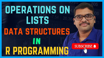 LIST OPERATIONS (Manipulations, Merging etc.) IN R-PROGRAMMING|| DATA STRUCTURES IN R-PROGRAMMING
