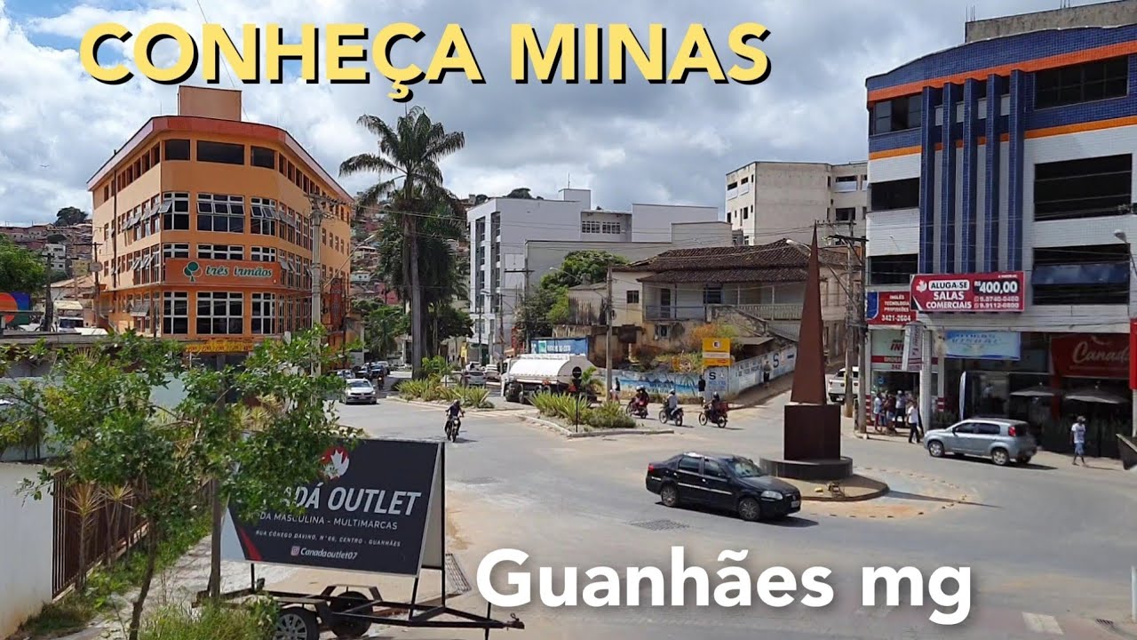 CONHEÇA MINAS : GUANHÃES MG, TERRA DA GENTE | CIDADE DO INTERIOR DE MINAS GERAIS