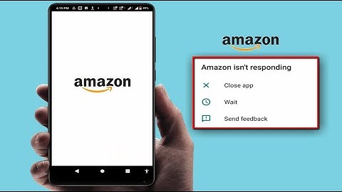How to Fix Amazon App Isn’t Responding Error In Android Device