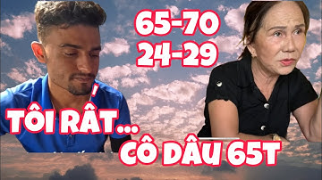 CHỒNG TRẺ 24 TUỔI CỦA CÔ DÂU 65 TUỔI TRẢI LÒNG VỀ HÔN NHÂN VÀ CUỘC SỐNG TƯƠNG LAI.