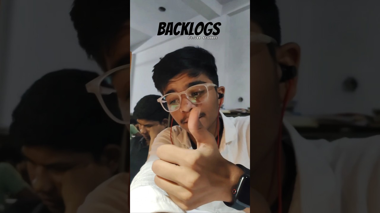 Backlogs Ban gaye as Jee Student💀
