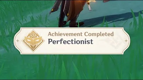 Achievement | Perfectionist | Please read the description!! | Genshin Impact Malaysia - DayDayNews