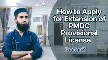 How to Apply for Extension of PMDC Provisional License for House Job | Doctor Z