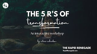The 5 Rs Of Transformation The Leadership Workshop That Actually Gets You Unstuck