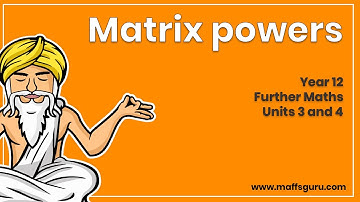 Matrix powers | Year 12 Further Maths | Preview | MaffsGuru