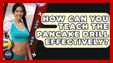 How Can You Teach The Pancake Drill Effectively? - The Volleyball Hub