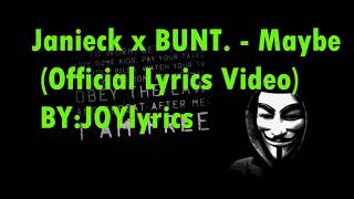 Janieck x BUNT. - Maybe ( Lyrics)