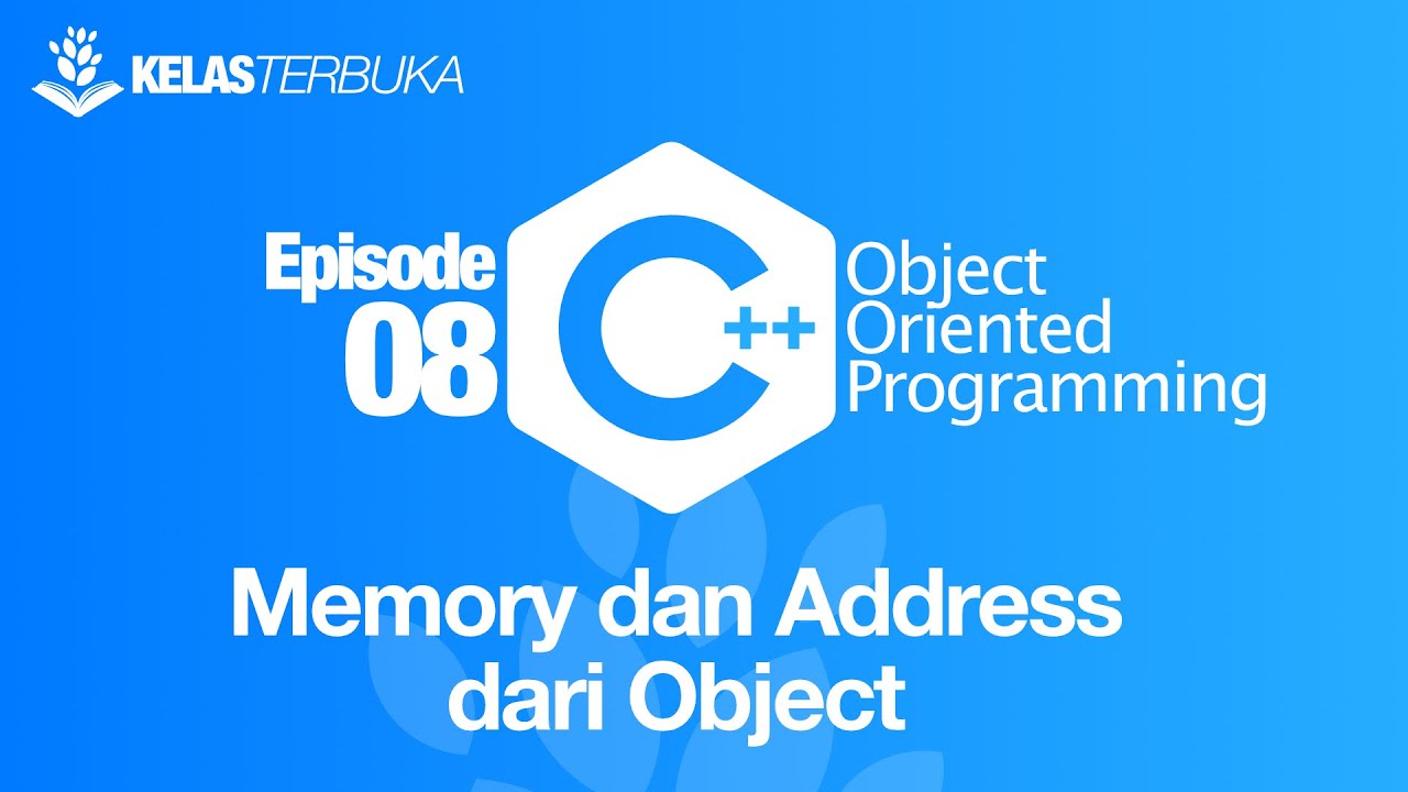 Belajar C++ [OOP] - 08 - Memory dan Address dari Object - YouTube