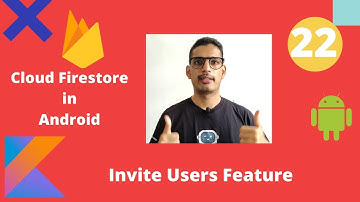 Cloud Firestore Database Kotlin | Invite User Implementation | Android Hindi Tutorial - Part 22