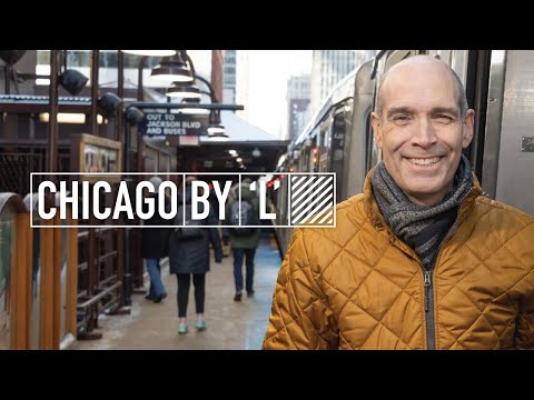 Chicago by &rsquo;L&rsquo; with Geoffrey Baer