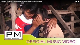အစကႀကိဳသိခဲ့ပါတယ္အခ်စ္ရယ္-လင္းေန:A Sa Ka Ju Ti Kae Dear A Si Yae-Lin Nay (ลิน เน ):PM (Official MV)