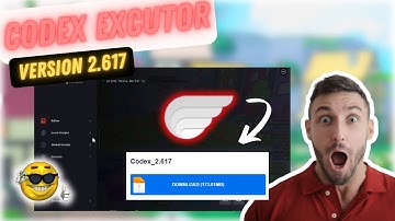 CODEX Update v2.617 | CODEX | Delta Executor,Fluxus & Arceus x |CODEX  Download | WORK PC & MOBILE