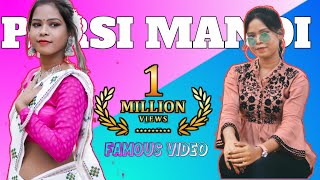 Parsi Mandi Famous Video || 1 million Above Views || New Santali Video// Parsi Mandi 