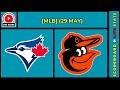 🔴 Toronto Blue Jays vs Baltimore Orioles | MLB Baseball May 29, 2026 Live SCOREBOARD EN VIVO