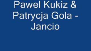 Pawel Kukiz & Patrycja Gola - Jancio chords