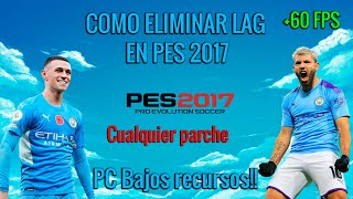 Como ELIMINAR LAG en PES 2017 en PC's BAJOS RECURSOS | Cualquier Parche 2023-24