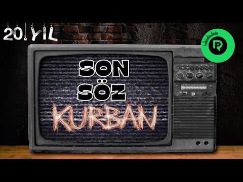 Kurban - Son Söz (Official Video)