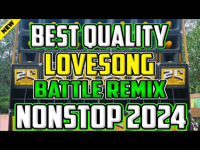 HIGH QUALITY LOVESONG BATTLE REMIX NONSTOP 2024-MOST REQUESTED SONG-DJ WAWE+DJ DARWIN+DJ JOHNBEATS class=