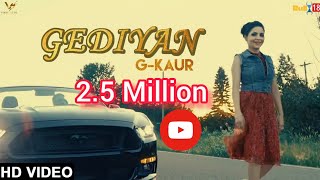 Gediyan : Full Video| G Kaur | Ft. Deep Nirwan | Rahul chahal 👍 | VS Records