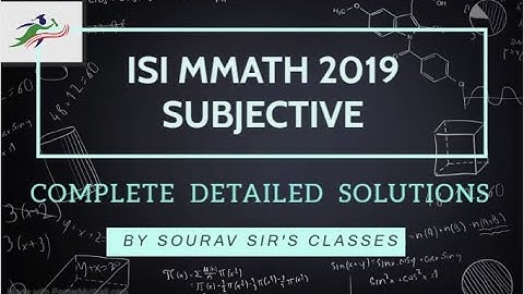ISI MMATH 2019 || SUBJECTIVE | COMPLETE DETAILED SOLUTION || QUESTION NO. 5 & 6 || DIAL 9836793076